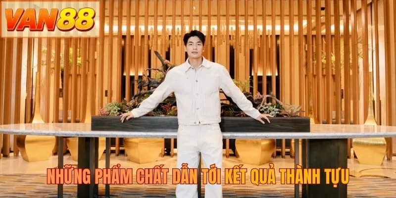 Những phẩm chất dẫn tới kết quả thành tựu